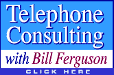 Telephone Consulting With Bill Ferguson